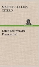 Lalius Oder Von Der Freundschaft