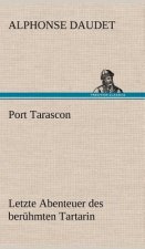 Port Tarascon - Letzte Abenteuer Des Beruhmten Tartarin