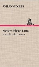 Meister Johann Dietz Erzahlt Sein Leben