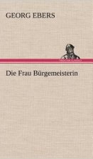 Die Frau Burgemeisterin
