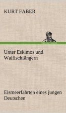 Unter Eskimos Und Walfischfangern