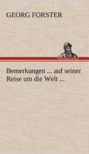 Bemerkungen ... Auf Seiner Reise Um Die Welt ...