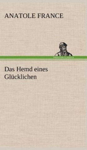 Das Hemd Eines Glucklichen