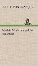 Fraulein Muthchen Und Ihr Hausmeier