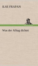 Was Der Alltag Dichtet