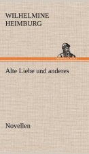 Alte Liebe Und Anderes. Novellen