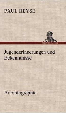 Jugenderinnerungen Und Bekenntnisse. Autobiographie