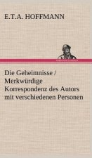 Geheimnisse / Merkwurdige Korrespondenz Des Autors Mit Verschiedenen Personen