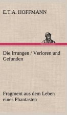 Die Irrungen / Verloren Und Gefunden