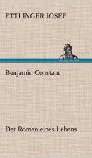 Benjamin Constant - Der Roman Eines Lebens