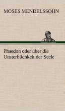 Phaedon Oder Uber Die Unsterblichkeit Der Seele