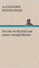 Ehe Im Ruckfall Und Andere Anzuglichkeiten