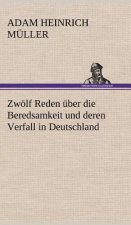 Zwolf Reden Uber Die Beredsamkeit Und Deren Verfall in Deutschland