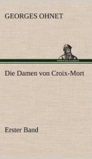 Die Damen Von Croix-Mort - Erster Band