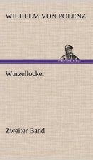 Wurzellocker - Zweiter Band