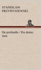 de Profundis / Pro Domo Mea