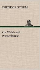 Zur Wald- Und Wasserfreude