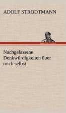 Nachgelassene Denkwurdigkeiten Uber Mich Selbst