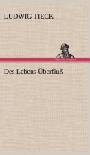Des Lebens Uberfluss