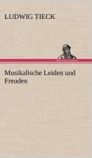 Musikalische Leiden Und Freuden