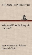 Wie Ward Fritz Stolberg Ein Unfreier?