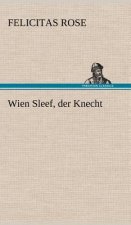 Wien Sleef, Der Knecht