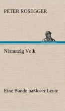 Nixnutzig Volk