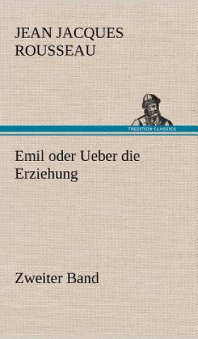Emil Oder Ueber Die Erziehung - Zweiter Band
