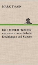 1,000,000 Pfundnote Und Andere Humoristische Erzahlungen Und Skizzen