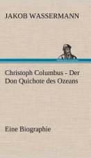 Christoph Columbus - Der Don Quichote Des Ozeans