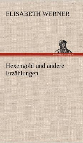 Hexengold Und Andere Erzahlungen