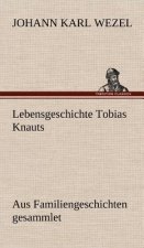 Lebensgeschichte Tobias Knauts