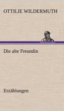 Alte Freundin. Erzahlungen