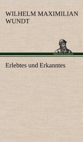 Erlebtes Und Erkanntes