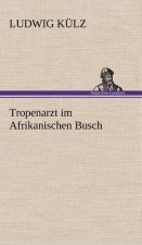 Tropenarzt Im Afrikanischen Busch