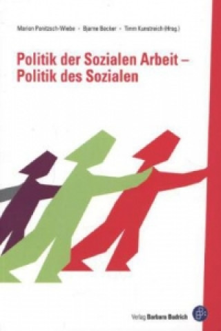 Politik der Sozialen Arbeit - Politik des Sozialen