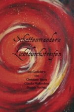 Schattenwandern Lichtdurchstreifen