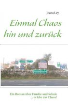 Einmal Chaos hin und zuruck