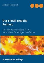 Einfall und die Freiheit