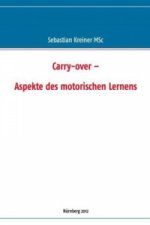Carry-over -  Aspekte des motorischen Lernens