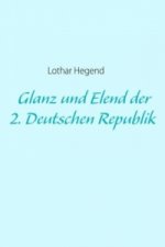 Glanz und Elend der 2. Deutschen Republik