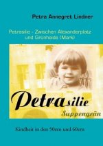 Petrasilie - Zwischen Berliner Alexanderplatz und Grunheide (Mark)