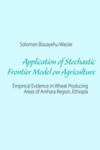 Application of Stochastic Frontier Model on Agriculture