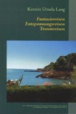 Fantasiereisen Entspannungsreisen Traumreisen