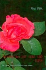 99 HAIKU über LUST - LIEBE - LEID - LEBEN