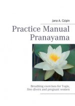 Practice Manual Pranayama