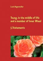 Young, in the middle of life and a member of Inner Wheel