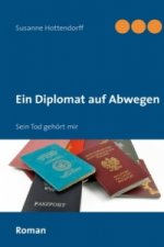 Ein Diplomat auf Abwegen