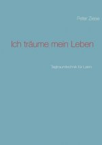 Ich traume mein Leben