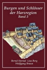 Burgen und Schlösser der Harzregion 3. Bd.3